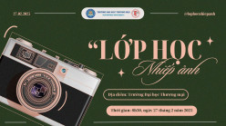 [E-NEWS] GIỚI THIỆU TỔ CHỨC SỰ KIỆN "LỚP HỌC NHIẾP ẢNH"