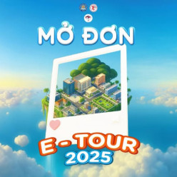 [E-NEWS] E-TOUR 2025: MỞ ĐƠN ĐĂNG KÝ E-TOUR 2025 - CHUYẾN TÀU THANH XUÂN CỦA K61
